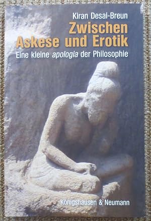 Seller image for Zwischen Askese und Erotik : eine kleine apologia der Philosophie for sale by VersandAntiquariat Claus Sydow
