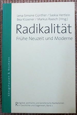Seller image for Radikalitt ; Bd. 2: Frhe Neuzeit und Moderne for sale by VersandAntiquariat Claus Sydow