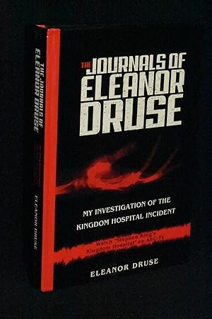 The Journals of Eleanor Druse; My Investigation of the Kingdom Hospital Incident