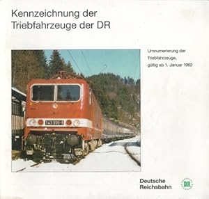 Seller image for Kennzeichnung der Triebfahrzeuge der DR. Umnumerierung der Triebfahrzeuge, gltig ab 1. Januar 1992. for sale by Antiquariat Heinzelmnnchen