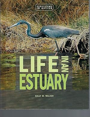 Seller image for Life in an Estuary: The Chesapeake Bay (Ecoystems in Action) for sale by Mom's Resale and Books