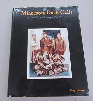 Minnesota duck calls: Yesterday's and today's folk artists