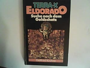 Seller image for Terra-X. Eldorado, Suche nach dem Goldschatz. for sale by ANTIQUARIAT FRDEBUCH Inh.Michael Simon