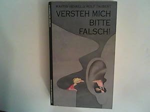 Bild des Verkufers fr Versteh mich bitte falsch. Zum Verstndnis des Verstehens zum Verkauf von ANTIQUARIAT FRDEBUCH Inh.Michael Simon