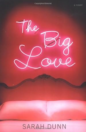 Seller image for The Big Love: A Novel for sale by Reliant Bookstore