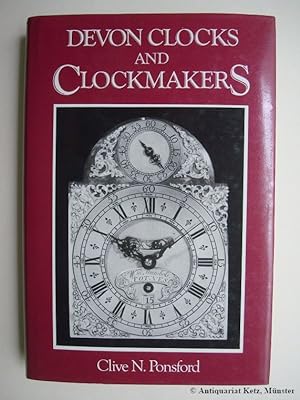 Seller image for Devon Clocks and Clockmakers. for sale by Antiquariat Hans-Jrgen Ketz