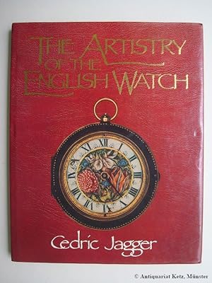 Imagen del vendedor de The Artistry of the English Watch. a la venta por Antiquariat Hans-Jrgen Ketz