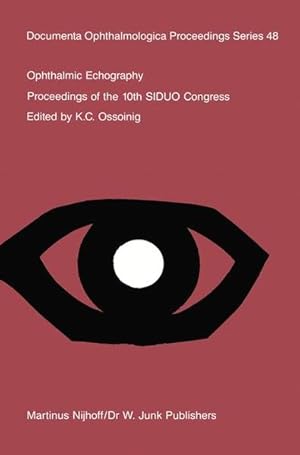 Seller image for Ophthalmic Echography: Proceedings of the 10th SIDUO Congress for sale by Armoni Mediathek