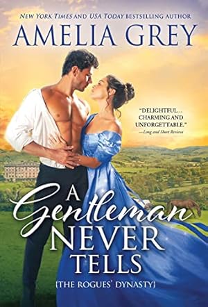 Image du vendeur pour A Gentleman Never Tells: Daughter of a Duke Embroils a Handsome Viscount in Scandal mis en vente par Reliant Bookstore