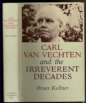 Seller image for CARL VAN VECHTEN AND THE IRREVERENT DECADES for sale by Circle City Books