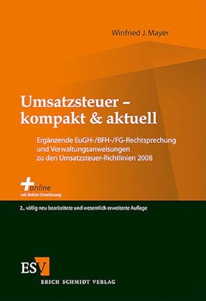 Umsatzsteuer ? kompakt & aktuell: Ergänzende EuGH-/BFH-/FG-Rechtsprechung und Verwaltungsanweisun...