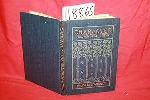 Imagen del vendedor de Character the Grandest Thing in the World a la venta por Princeton Antiques Bookshop