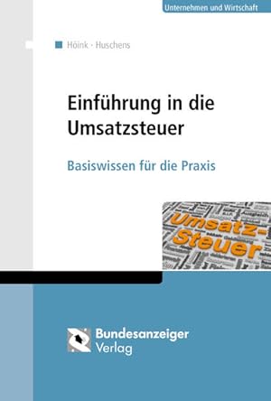 Einführung in die Umsatzsteuer: Basiswissen für die Praxis