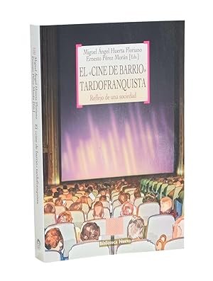 Seller image for EL CINE DE BARRIO TARDOFRANQUISTA. REFLEJO DE UNA SOCIEDAD for sale by Librera Monogatari