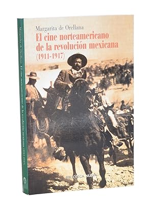 Image du vendeur pour EL CINE NORTEAMERICANO DE LA REVOLUCIN MEXICANA (1911-1917) mis en vente par Librera Monogatari