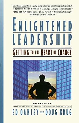 Imagen del vendedor de Enlightened Leadership: Getting to the Heart of Change a la venta por Reliant Bookstore