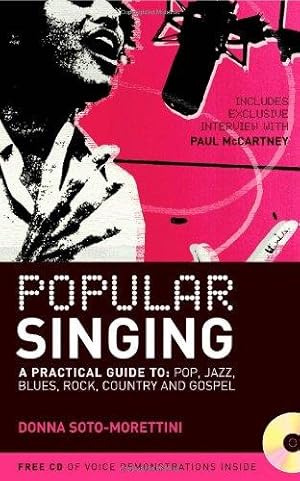 Seller image for Popular Singing: A Practical Guide to: Pop, Jazz, Blues, Rock, Country and Gospel for sale by WeBuyBooks