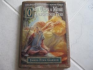 Image du vendeur pour Once Upon a More Enlightened Time: More Politically Correct Bedtime Stories mis en vente par Reliant Bookstore