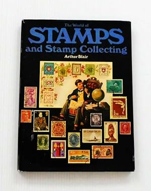 Bild des Verkufers fr The World of Stamps and Stamp Collecting zum Verkauf von Adelaide Booksellers