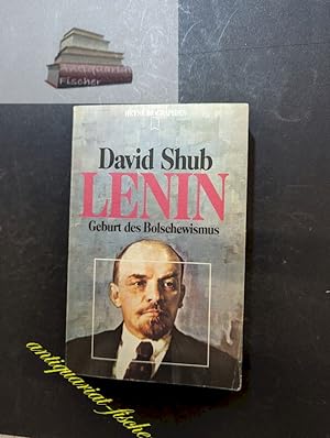 Lenin : Geburt d. Bolschewismus. [Dt. Übers. von Gräfin Margaret Zedtwitz u. A. de Vries] / Heyne...