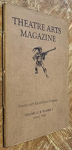 Imagen del vendedor de Theatre Arts Magazine, April 1919 - Volume III, No. 2: Stagecraft Exhibition Number a la venta por DogStar Books