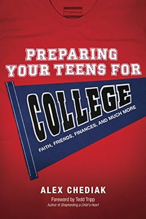 Seller image for Preparing Your Teens for College: Faith, Friends, Finances, and Much More for sale by Reliant Bookstore