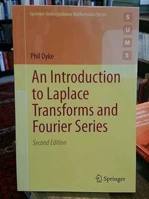 Image du vendeur pour An Introduction to Laplace Transforms and Fourier Series. Second Edition. (Springer Undergraduate Mathematics Series). mis en vente par Antiquariat Thomas Nonnenmacher