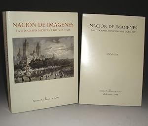 Nacion de Imagenes:la Litografia Mexicana Del Siglo XIX [Together with ]Addenda