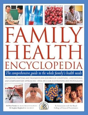 Immagine del venditore per Family Health Encyclopedia: The Comprehensive Guide to the Whole Family's Health Needs venduto da WeBuyBooks