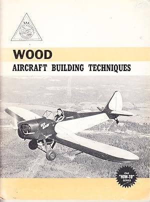 Seller image for EAA WOOD Aircraft Building Techniques for sale by Bob Vinnicombe