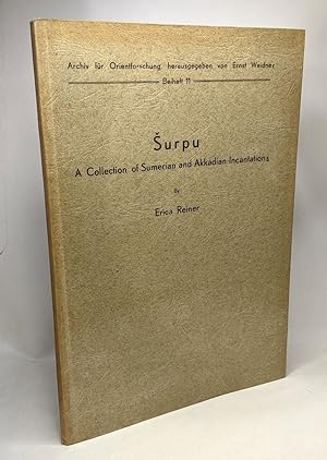 Surpu - a collection of Sumerian and Akkadian Incantations - archiv für Orientforshung herausgege...