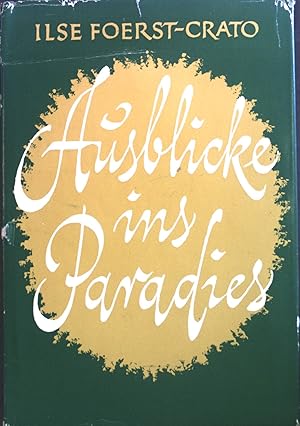 Seller image for Ausblicke ins Paradies. for sale by books4less (Versandantiquariat Petra Gros GmbH & Co. KG)