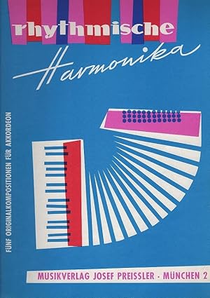 Bild des Verkufers fr Rhythmische Harmonika : 5 Original-Kompositionen f. Akkordeon Oskar Pfister zum Verkauf von Schrmann und Kiewning GbR