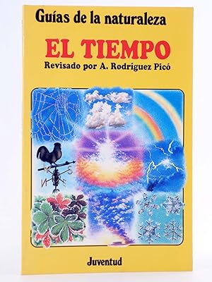 GUÍAS DE LA NATURALEZA. EL TIEMPO (Wilson / Mansfield / Stobart) Juventud, 1994. OFRT