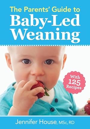 Seller image for Parents' Guide to Baby-Led Weaning: With 125 Recipes (Paperback) for sale by Grand Eagle Retail
