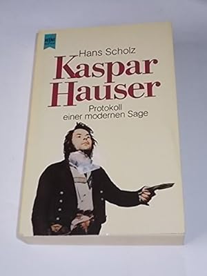 Bild des Verkufers fr Kaspar Hauser. Protokoll einer modernen Sage zum Verkauf von Gabis Bcherlager