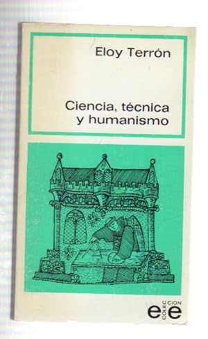 CIENCIA, TECNICA Y HUMANISMO