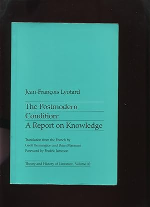 Image du vendeur pour The Postmodern Condition: a Report on Knowledge mis en vente par Roger Lucas Booksellers