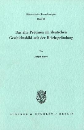 Seller image for Das alte Preussen im deutschen Geschichtsbild seit der Reichsgrndung for sale by moluna