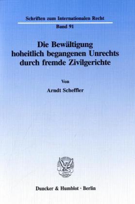 Seller image for Die Bewältigung hoheitlich begangenen Unrechts durch fremde Zivilgerichte for sale by moluna