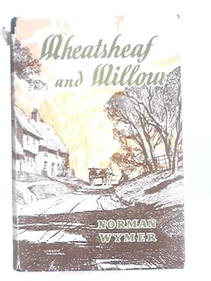 Imagen del vendedor de Wheatsheaf And Willow: The Eastern Shires a la venta por World of Rare Books