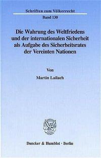 Seller image for Die Wahrung des Weltfriedens und der internationalen Sicherheit als Aufgabe des Sicherheitsrates der Vereinten Nationen. for sale by moluna