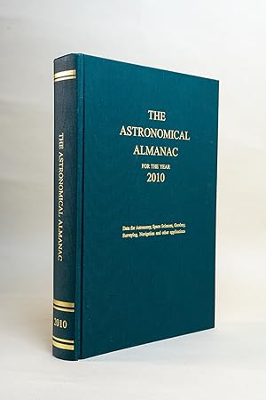 Seller image for The Astronomical Almanac 2010: Data for Astronomy, Space Sciences, Geodesy, Surveying, Navigation and Other Applications (The Astronomical Almanac: . Surveying, Navigation and Other Applications) for sale by Andmeister Books
