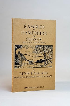 Rambles in Hampshire and Sussex on Foot and by Car