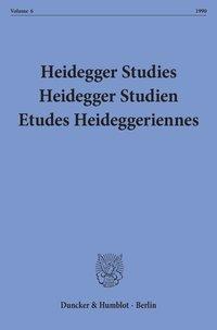 Bild des Verkufers fr Heidegger Studies / Heidegger Studien / Etudes Heideggeriennes. Vol. 6 (1990) zum Verkauf von moluna