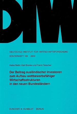 Seller image for Der Beitrag ausländischer Investoren zum Aufbau wettbewerbsfähiger Wirtschaftsstrukturen in den neuen Bundesländern. for sale by moluna