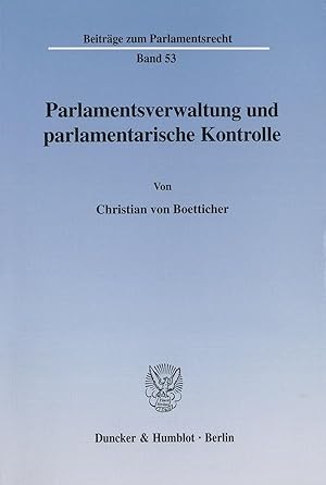 Image du vendeur pour Parlamentsverwaltung und parlamentarische Kontrolle. mis en vente par moluna