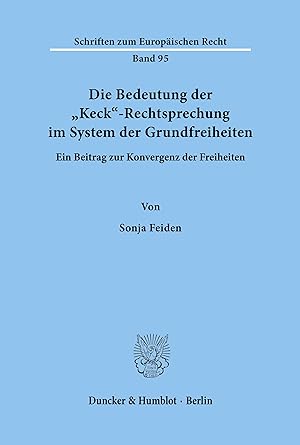 Seller image for Die Bedeutung der Keck -Rechtsprechung im System der Grundfreiheiten for sale by moluna
