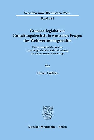 Seller image for Grenzen legislativer Gestaltungsfreiheit in zentralen Fragen des Wehrverfassungrechts for sale by moluna