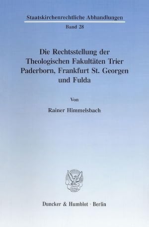 Seller image for Die Rechtsstellung der Theologischen Fakultäten Trier, Paderborn, Frankfurt St. Georgen und Fulda. for sale by moluna